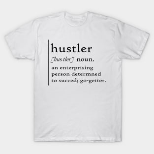 Hustler word definition T-Shirt